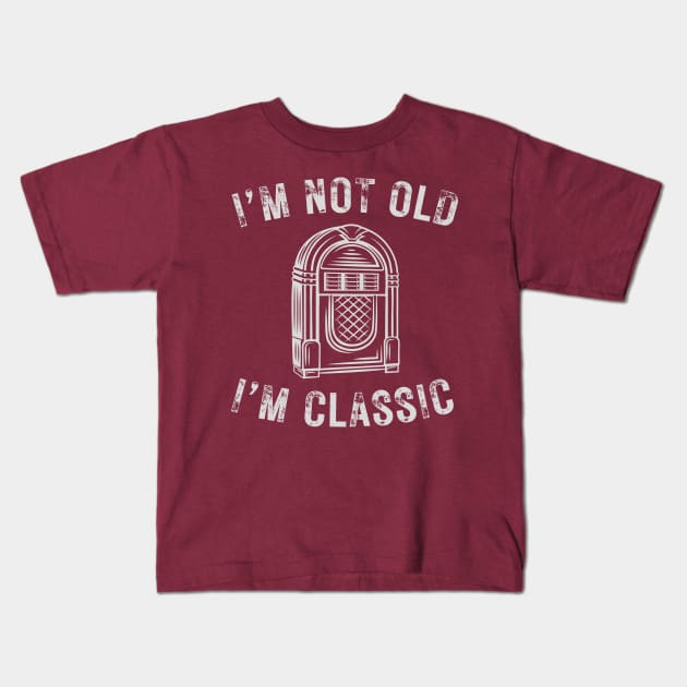 I’m not old I’m a classic retro jukebox Kids T-Shirt by WearablePSA